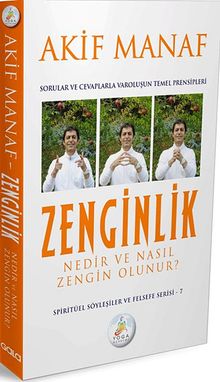 Zenginlik Nedir ve Nasıl Zengin Olunur? & Sorular ve Cevaplarla Varoluşun Temel Prensipleri...