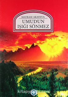 Umudun Işığı Sönmez & Kırgızistan Cumhurbaşkanı Eşinin Anılarından - Mayram Akayeva