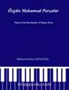 Özgün Makamsal Parçalar & Piyano İçin Hazırlanmış 10 Özgün Parça - Mehmet Serkan Umuzdaş