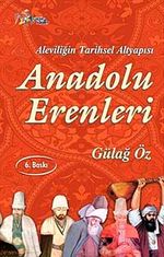 Aleviliğin Tarihsel Altyapısı Anadolu Erenleri