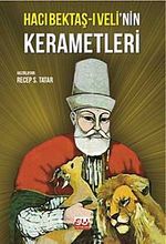 Hacı Bektaş-ı Veli'nin Kerametleri