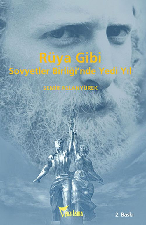 Rüya Gibi & Sovyetler Birliği'nde Yedi Yıl