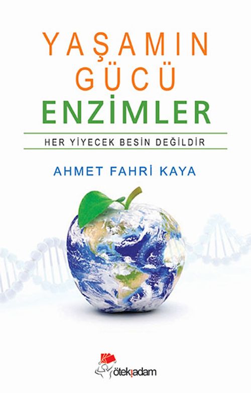 Yaşamın Gücü - Enzimler & Her Yiyecek Besin Değildir