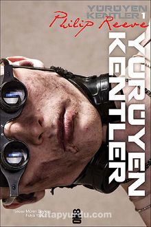 Yürüyen Kentler / Yürüyen Kentler -1 - Philip Reeve