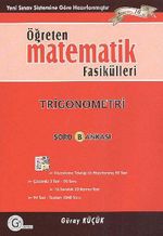 Öğreten Matematik Fasikülleri: Trigonometri Soru Bankası