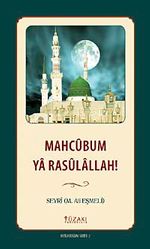 Mahcubum Ya Rasulallah!