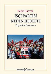 İşçi Partisi Neden Hedefte & Ergenekon Savunması