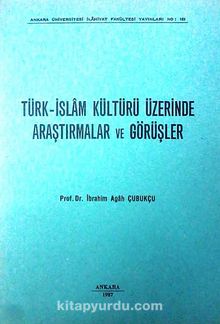 Türk-İslam Kültürü Üzerinde Araştırmalar ve Görüşler (4-C-4)