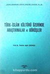 Türk-İslam Kültürü Üzerinde Araştırmalar ve Görüşler (4-C-4)