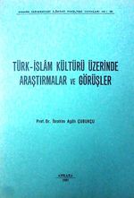 Türk-İslam Kültürü Üzerinde Araştırmalar ve Görüşler (4-C-4)
