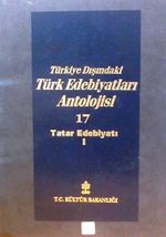Türkiye Dışındaki Türk Edebiyatları Antolojisi -17/ Tatar Edebiyatı 1  (4-A-6)