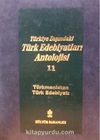 Türkiye Dışındaki Türk Edebiyatları Antolojisi -11 / Türkmenistan Türk Edebiyatı-2 (4-A-1)
