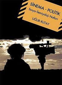 Sinema - Politik & Sosyo-Semiyoloji Notları
