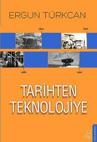 Tarihten Teknolojiye