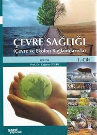 Çevre Sağlığı (2 Cilt Takım) & Çevre ve Ekoloji Bağlantılarıyla