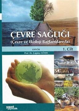 Çevre Sağlığı (2 Cilt Takım) & Çevre ve Ekoloji Bağlantılarıyla