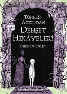 Tünelin Ağzından Dehşet Hikayeleri - Chris Priestley
