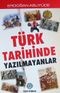 Türk Tarihinde Yazılmayanlar