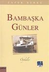 Bambaşka G&uuml;nler