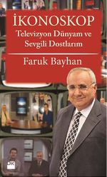 İkonoskop & Televizyon Dünyam ve Sevgili Dostlarım