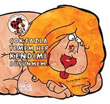 Çok Fazla Yemem Hep Kendimi Düşünmem / Meraklı Uğur Serisi