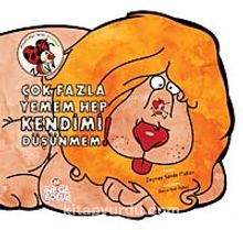 Çok Fazla Yemem Hep Kendimi Düşünmem / Meraklı Uğur Serisi - Zeynep  Sevde