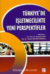 Türkiye'de İşletmecilikte Yeni Perspektifler