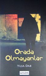 Orada Olmayanlar