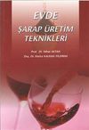 Evde Şarap &Uuml;retim Teknikleri