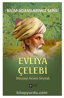 Evliya Çelebi & Dünyayı Gezen Seyyah