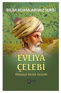 Evliya Çelebi & Dünyayı Gezen Seyyah