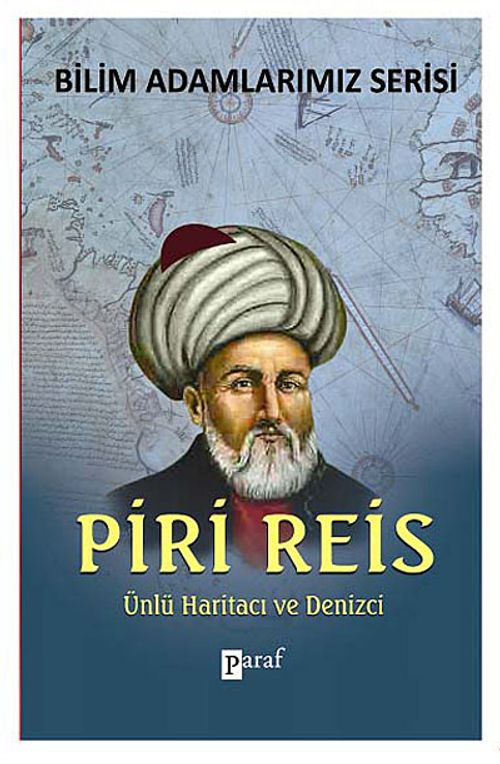 Piri Reis & Ünlü Haritacı ve Denizci