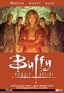 Buffy Vampir Avcısı Albüm 8: Son Parıltı / Uzak Mesafe İlişki - Joss Whedon