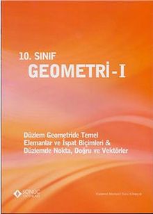 10. Sınıf Geometri -1 & Düzlem Geometride Temel - Elemanlar ve İspat Biçimleri - Düzlemde Nokta, Doğru ve Vektörler