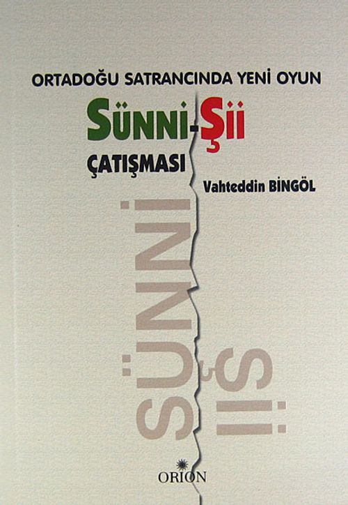 Ortadoğu Satrancında Yeni Oyun: Sünni - Şii Çatışması