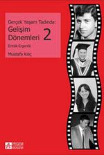 Gerçek Yaşam Tadında: Gelişim Dönemleri 2 - Erinlik - Ergenlik