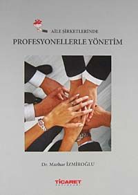 Aile Şirketlerinde Profesyonellerle Yönetim