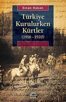 Türkiye Kurulurken Kürtler (1916-1920)
