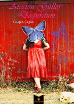 Ateşten Güller Doğurdum