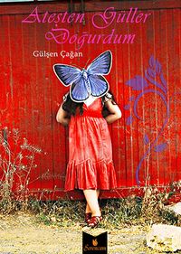Ateşten Güller Doğurdum