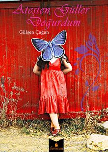 Ateşten Güller Doğurdum