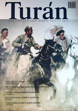 Turan İlim Fikir ve Siyaset Dergisi / Sayı 9 / 2010