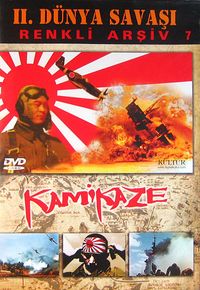 Kamikaze / II.Dünya Savaşı Renkli Arşiv 7 (DVD)