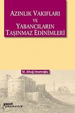 Azınlık Vakıfları ve Yabancıların Taşınmaz Edinimleri