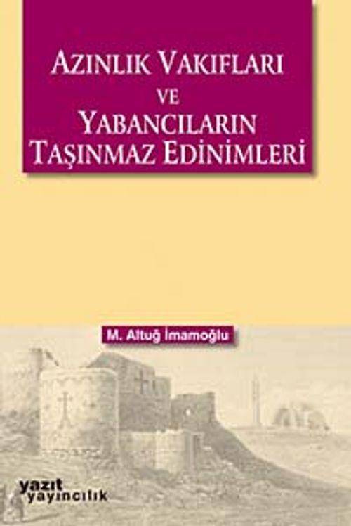 Azınlık Vakıfları ve Yabancıların Taşınmaz Edinimleri