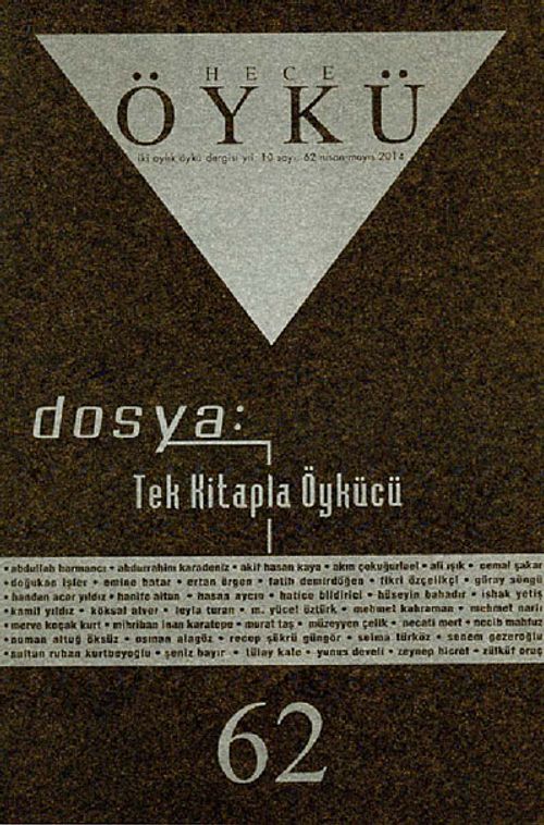 Yıl:11 Sayı:62 Nisan-Mayıs 2014 Hece Öykü İki Aylık Öykü Dergisi