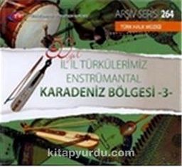 TRT Arşiv Serisi 264 / 50.Yıl İl İl Türkülerimiz Enstrümantal Karadeniz Bölgesi -3