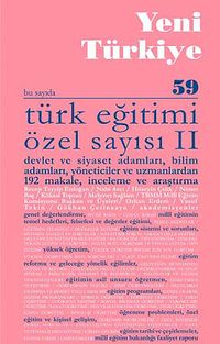 Yeni Türkiye Sayı:59 Temmuz-Ağustos  2014 Türk Eğitimi Özel Sayısı 2
