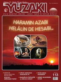 Yüzakı Aylık Edebiyat, Kültür, Sanat, Tarih ve Toplum Dergisi / Sayı:113 Temmuz 2014