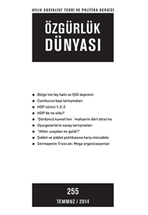 Özgürlük Dünyası / Aylık Sosyalist Teori ve Politika Dergisi / Haziran 2014 Sayı:255